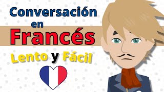 Francés Lento y Fácil ||| Práctica de Conversación en Francés  Francés para Principiantes