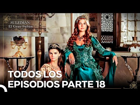Suleimán: El Gran Sultán Todos Los Episodios Parte 18