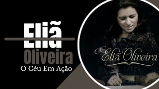 Eliã Oliveira / O Céu em Ação #bestpraiseworship