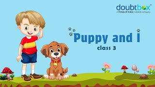 Puppy and I - English Poem || Class 3 || Doubtbox