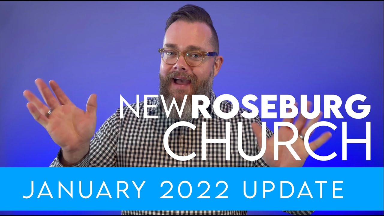 New Roseburg Church JANUARY 2022 UPDATE YouTube