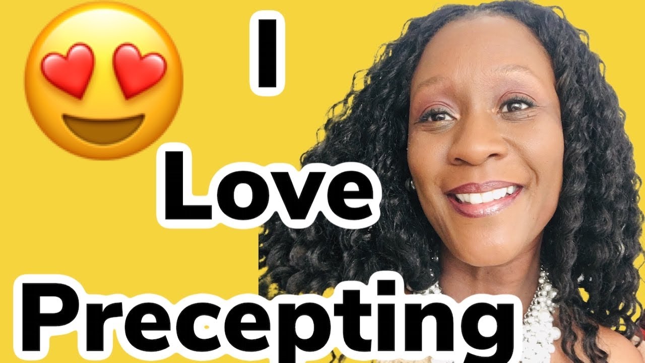 Why I love Being A preceptor| The Nurse Practitioner Extraordinaire