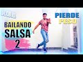 PIERDE PESO BAILANDO SALSA ¨2¨ 🔥 Rutina 30 Minutos de Cardio (PASOS NUEVOS)