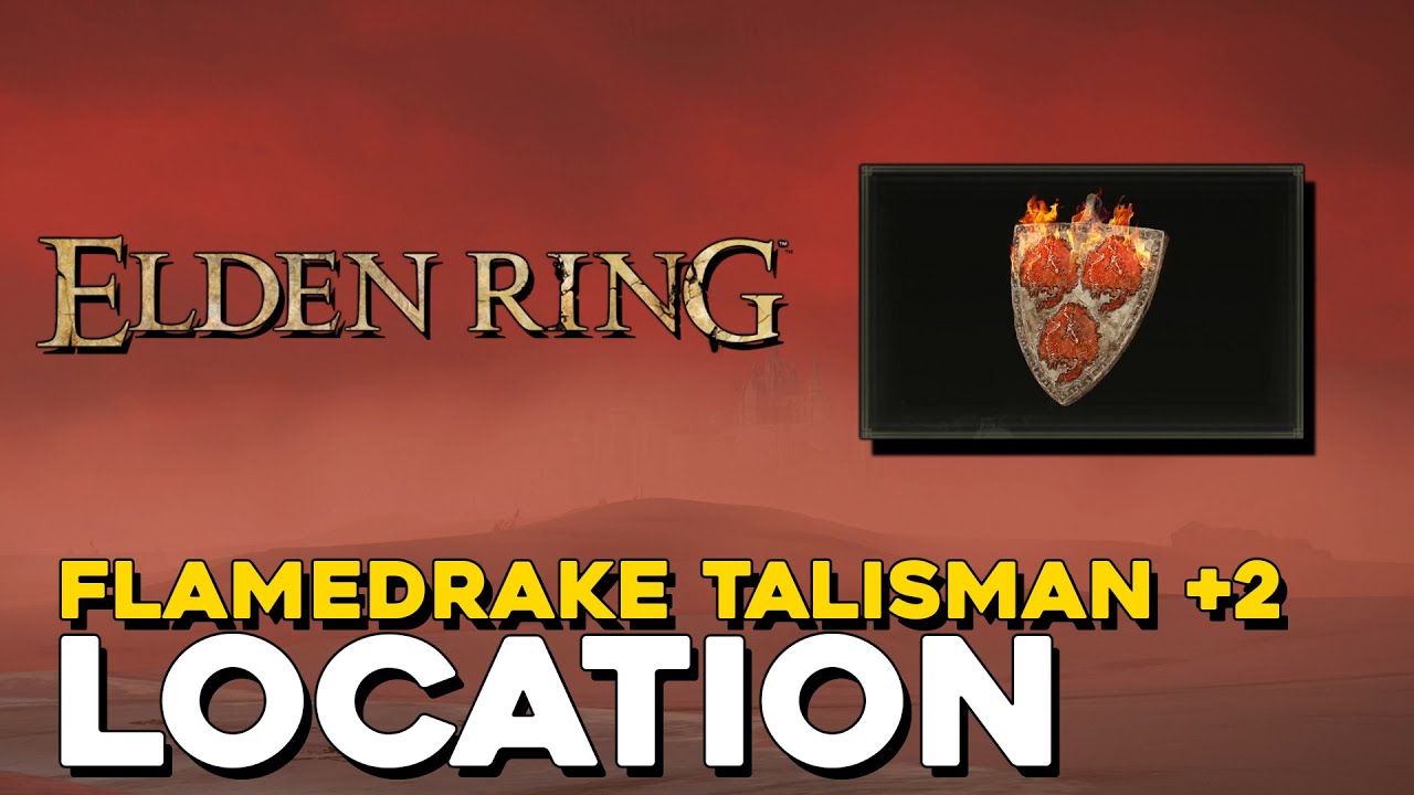 Elden Ring Flamedrake Talisman +2 Location