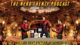 The Oscars 2022: Best Picture Nominations What Should & Shouldn’t Of Been Nominated