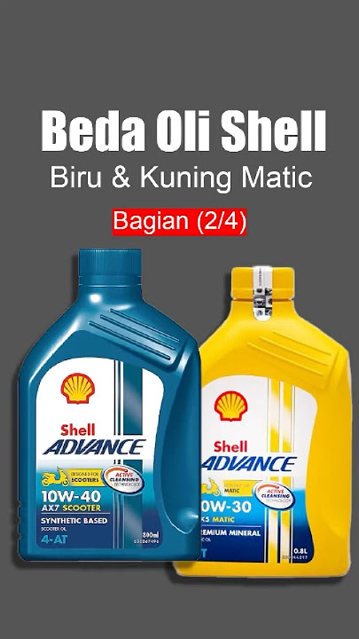 Perbedaan oli Shell Biru dan Kuning untuk motor matic #shelladvance #olimotormatic #motormatic