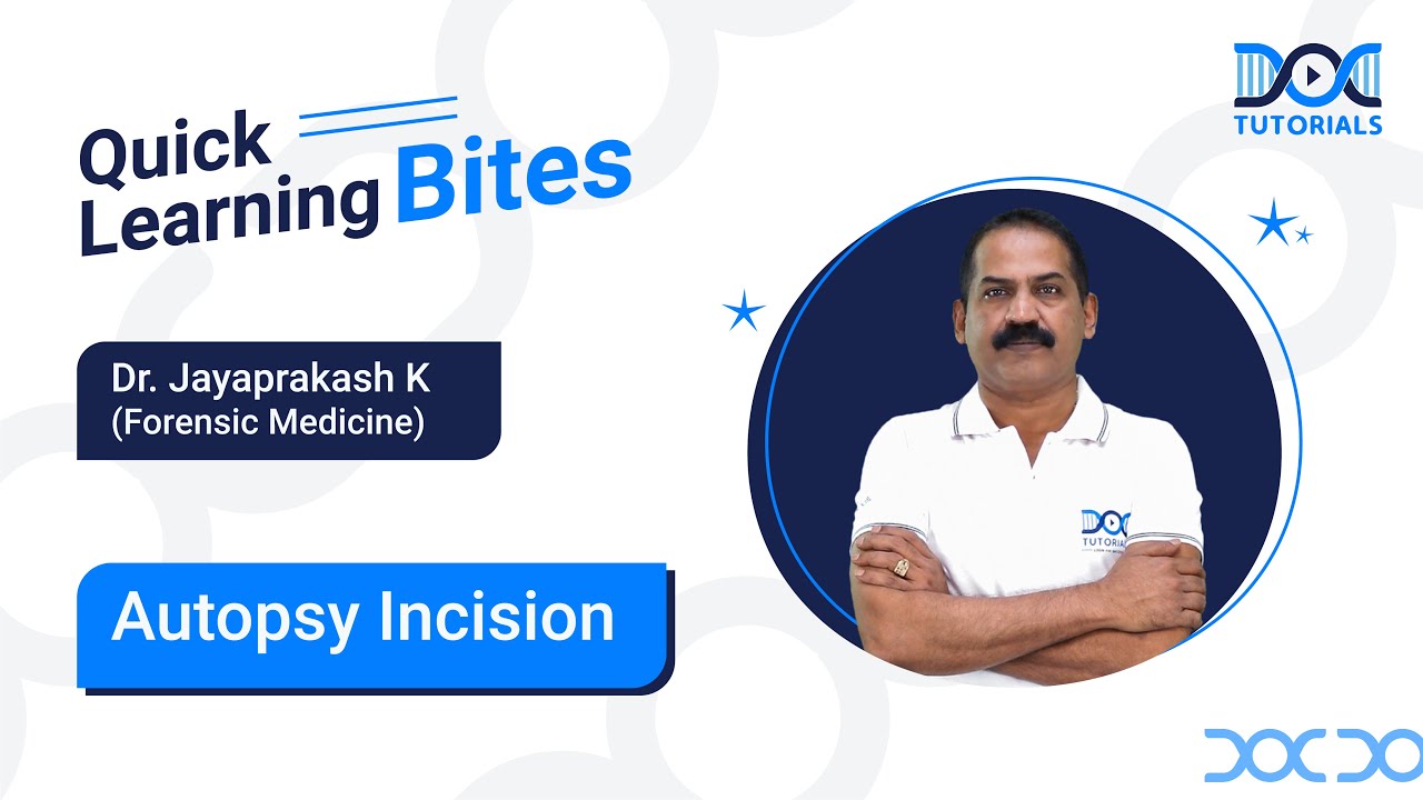 FMT - Autopsy Incision | Dr. Jayaprakash K | Quick Learning Bites ...