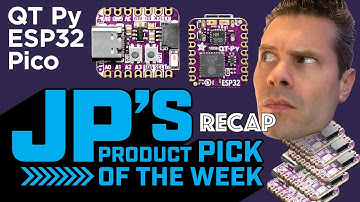 JP’s Product Pick of the Week 5/2/23 QT Py ESP32 Pico RECAP #adafruit