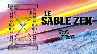 Tim Punk - le sable zen (chanson)