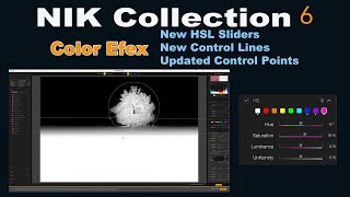 NIK COLLECTION 6 (Color Efex Updated with HSL Sliders, Control Lines and Control Points) Plus TIPS