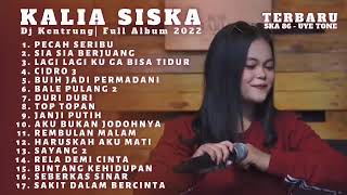 KALIA SISKA II PECAH SERIBU II DJ KENTRUNG FULL ALBUM TERBARU II SKA86 II UYE TONE