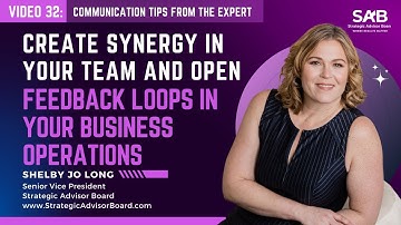 Create Synergy in your Team and Open Feedback Loops in your Business Operations | Video 32