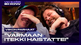 Viikon parhaat ”VARMAAN ITEKKI HAISTATTE!”