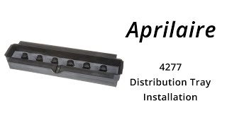 AprilAire 4277 Water Distribution Tray Installation