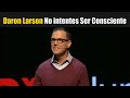 🎓 No intentes Ser Consciente · Daron Larson · Curso Experto en Mindfulness + Programa MBSR ·