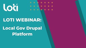 LOTI Webinar: LocalGov Drupal Platform