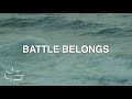 Battle Belongs | Maranatha! Music (Lyric Video)