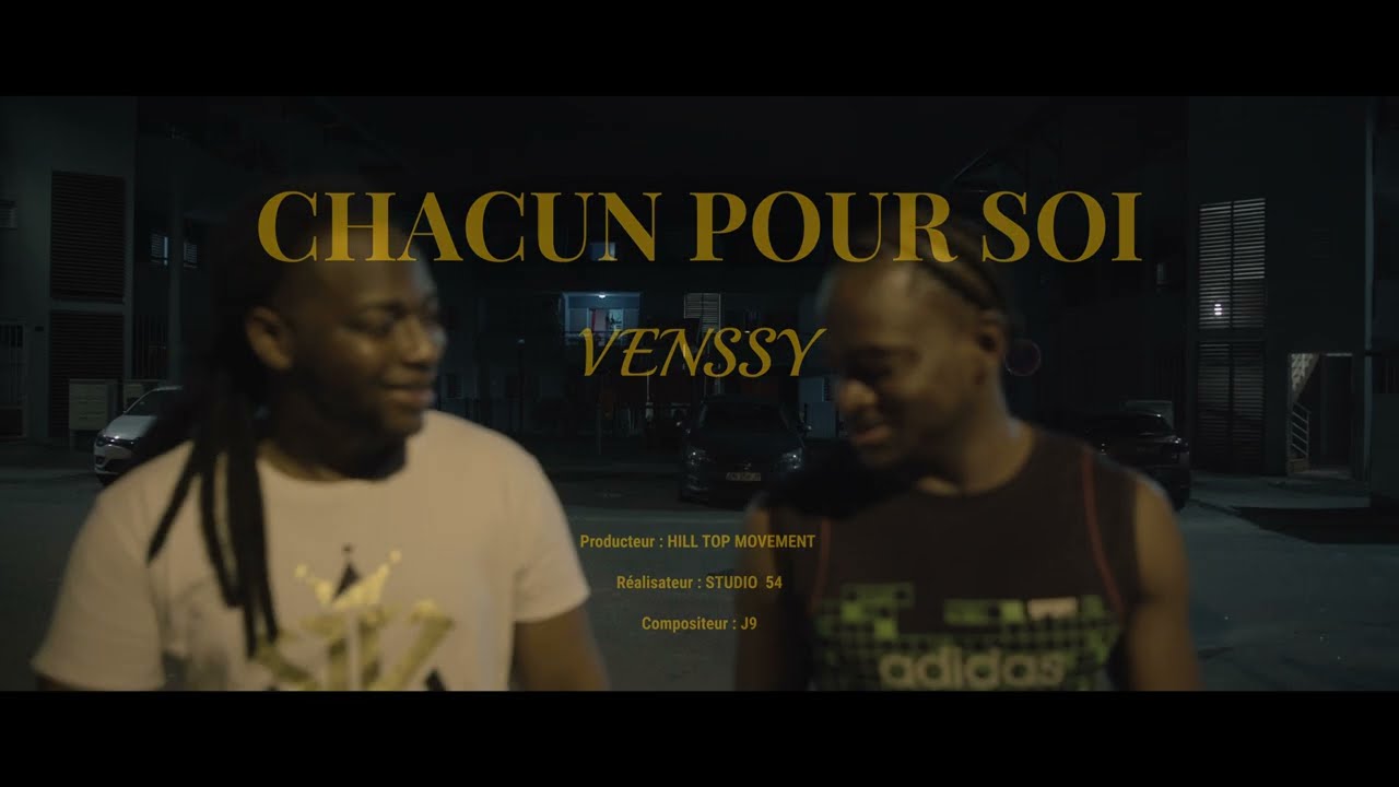Watch VENSSY - CHACUN POUR SOI ( Clip Officiel ) on YouTube Watch VENSSY - CHACUN POUR SOI ( Clip Officiel ) on YouTube