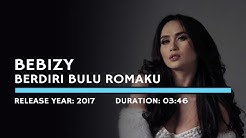 Bebizy - Berdiri Bulu Romaku (Lyric) - Durasi: 3:38. Bebizy - Berdiri Bulu Romaku (Lyric) - Durasi: 3:38.