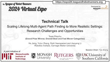 2024 LoRR Virtual Expo - Scaling Lifelong Multi Agent Path Finding to More Realistic Settings