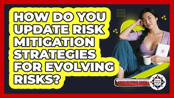 How Do You Update Risk Mitigation Strategies For Evolving Risks? - Crisis Response Coach