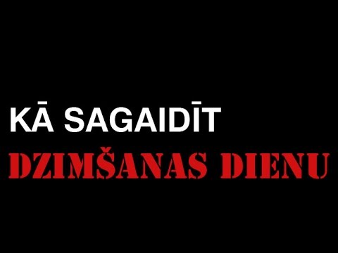 Video: Kā Sagaidīt Neparastu Dzimšanas Dienu