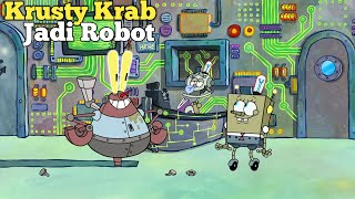 Awal Mula Krusty Krab Jadi Robot ❗️30 Menit Cerita Kartun SpongeBob