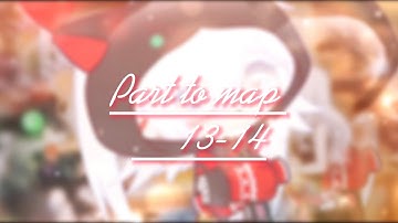 〚⚘map〛my parts 13°•14 ⚘