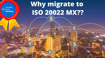 Swift ISO 20022 Message - Why migration from MT to MX??
