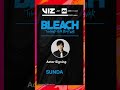 #BLEACH: Thousand-Year Blood War at Anime Expo, featuring Masakazu Morita, voice of Ichigo Kurosaki!