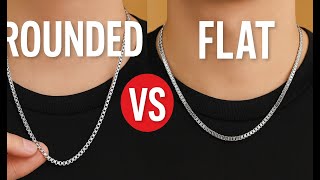 Rounded vs Flat Box Chain – Which One Looks Better on You?