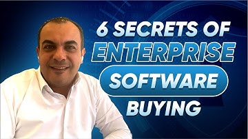 6 Secrets of Enterprise Software Buying