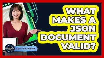 What Makes A JSON Document Valid?