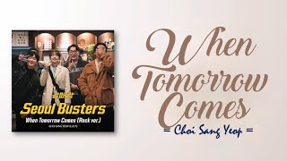 Choi Sang Yeop lucy  When Tomorrow Comes rock Ver seoul Busters Ost Part 1 romieng 