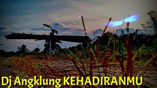 Download Lagu Dj Angklung KEHADIRANMU ( remix slow terbaru 2020 ) MP3 Download Lagu Dj Angklung KEHADIRANMU ( remix slow terbaru 2020 ) MP3
