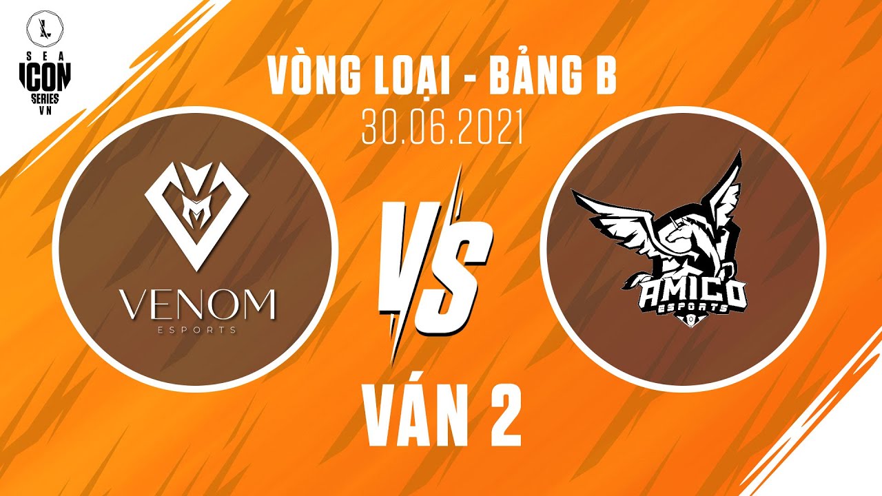 VE vs AMC – VÁN 2 | VÒNG LOẠI ICON SERIES SEA MÙA THU 2021 (30.06.2021)