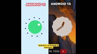 Android 11 Vs Android 13 animation