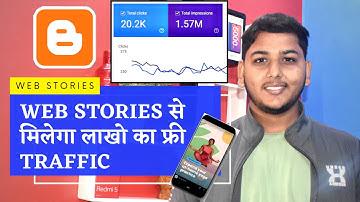Google Web Stories - How to Create Web Stories on Blogger And Get Millions Of Organic Traffic