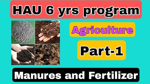 CCS HAU 6year online classes|Hau 6 year preparation 2021|Manures and Fertilizer -1|PAU preparation