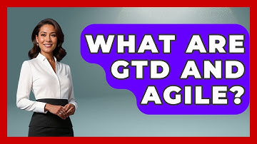 What Are GTD And Agile? - The Time Management Pro