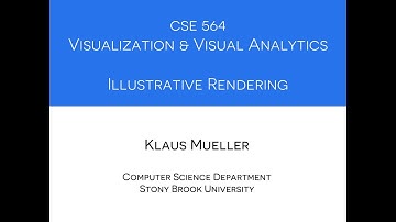 CSE 564 Visualization, lecture on  Illustrative Rendering