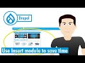 Use insert module to save time