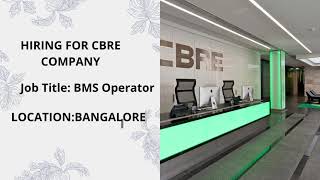 HIRING FOR CBRE COMPANY||BANGALORE JOBS||DIPLOMA JOBS||BMS OPERATOR JOBS||FREE JOBS
