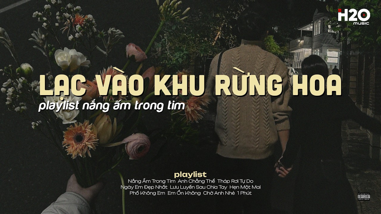 𝐏𝐥𝐚𝐲𝐥𝐢𝐬𝐭 Nắng Ấm Trong Tim ~ Lạc Vào Khu Rừng Hoa ✨  Nhạc Lofi Chill Tâm Trạng Đêm Khuya