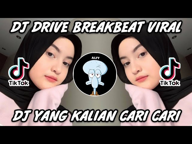 DJ DRIVE BREAKBEAT YANG KALIAN CARI CARI DI TIK TOK !! class=