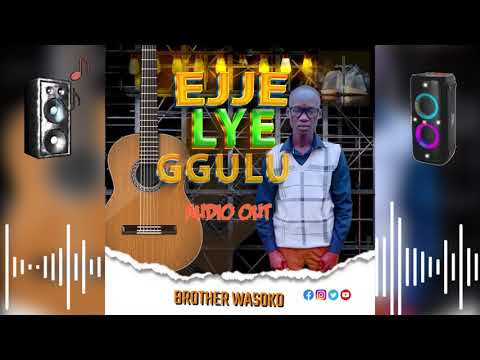 EJJE LY EGULU WASOKO