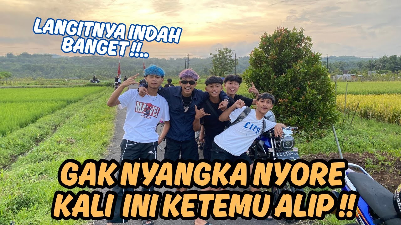 MUMPUNG LAGI CUACANYA BAGUS KITA NYORE !! Tiba-tiba banget ada alip