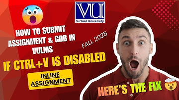 How to Submit GDB & Assignments | CTRL+V Disabled Fix | Easy Copy‑Paste Method for Inline Assignment