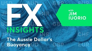 FX Insights:  The Aussie Dollar's Buoyancy