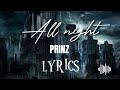 All Night - Prinz (Lyrics) | I stay up all night, tell my self I